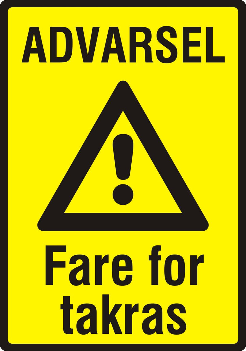 ADVARSEL Fare for takras - skilt, 50 x 70 cm, 1mm aluminium med refleksfolie