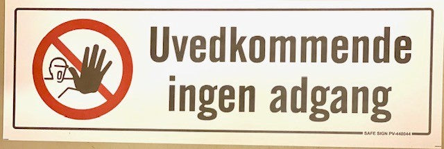 Skilt plast " Uvedkommende ingen adgang " 30 x 10 cm