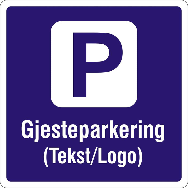 Gjesteparkering (Tekst/logo), 50 x 50 cm, 2 mm aluminium