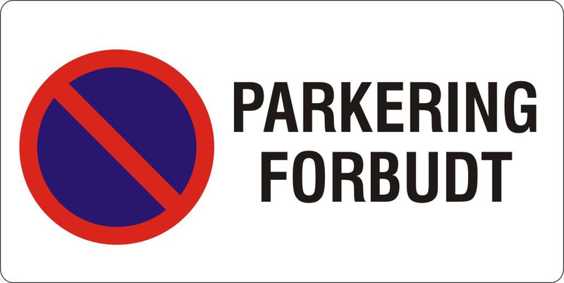 PARKERING FORBUDT, 50 x 25 cm, 2mm aluminium