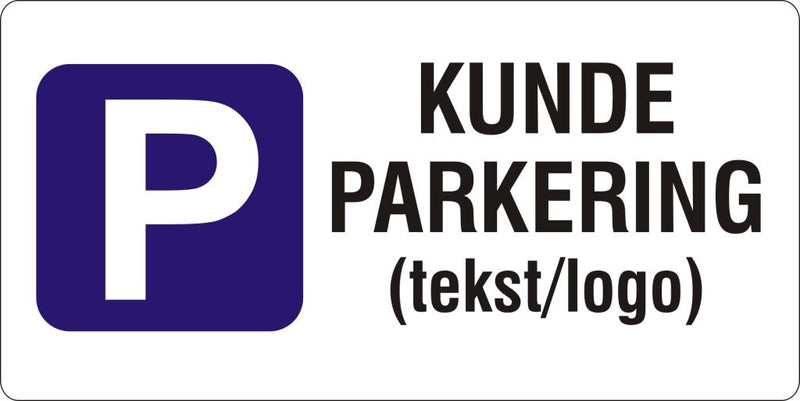 KUNDEPARKERING (tekst/logo), 50 x 25 cm, 2mm aluminium