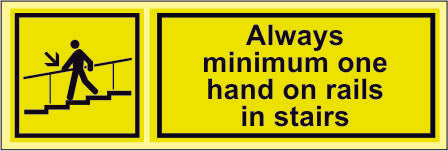 Always minimum one hand on rails in stairs, 30 x 10 cm