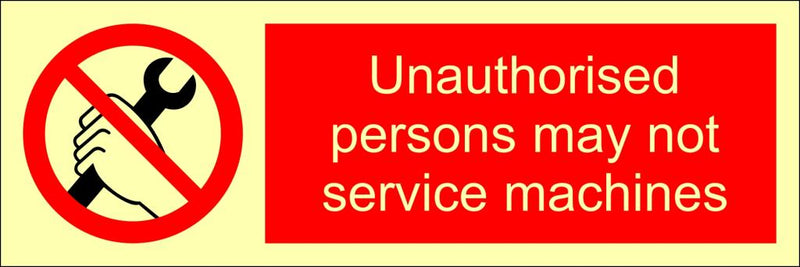 Unauthorised persons may not service machines, 30 x 10 cm