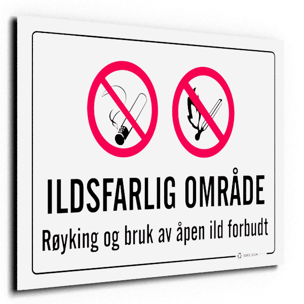 Ildsfarlig område Røyking og bruk av åpen ild forbudt 30 x 20 cm
