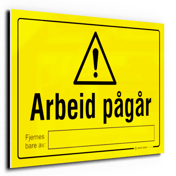 Fareskilt, Arbeid pågår, fjernes bare av... 30 x 20 cm